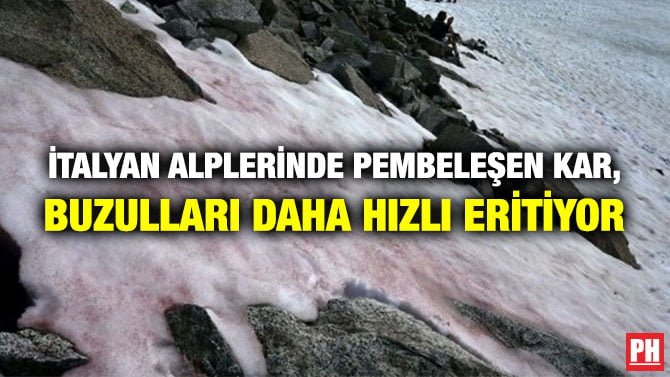 İTALYAN ALPLERİNDE PEMBELEŞEN KAR, BUZULLARI DAHA HIZLI ERİTİYOR