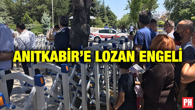 ANITKABİR’E LOZAN ENGELİ