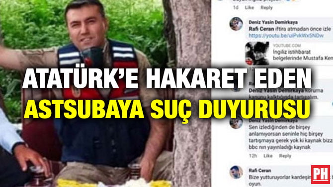 ATATÜRK’E HAKARET EDEN ASTSUBAYA SUÇ DUYURUSU