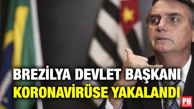 BREZİLYA DEVLET BAŞKANI KORONAVİRÜSE YAKALANDI