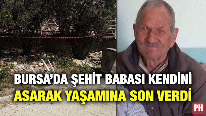 BURSA’DA ŞEHİT BABASI KENDİNİ ASARAK YAŞAMINA SON VERDİ