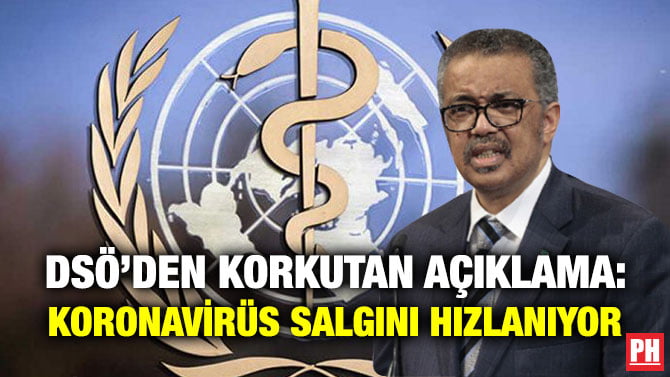 DSÖ’DEN KORKUTAN AÇIKLAMA: KORONAVİRÜS SALGINI HIZLANIYOR