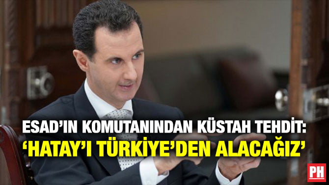 ESAD’IN KOMUTANINDAN KÜSTAH TEHDİT: ‘HATAY’I TÜRKİYE’DEN ALACAĞIZ’