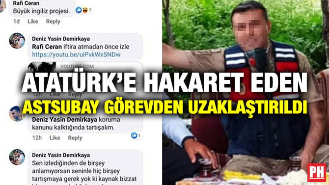 ATATÜRK’E HAKARET EDEN ASTSUBAY GÖREVDEN UZAKLAŞTIRILDI