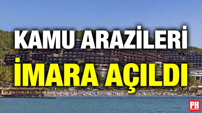 KAMU ARAZİLERİ İMARA AÇILDI