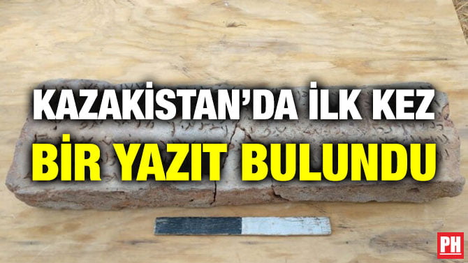KAZAKİSTAN’DA İLK KEZ BİR YAZIT BULUNDU