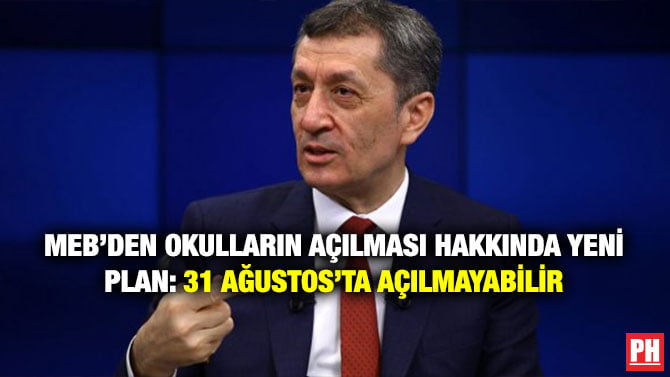 MEB’DEN OKULLARIN AÇILMASI HAKKINDA YENİ PLAN: 31 AĞUSTOS’TA AÇILMAYABİLİR