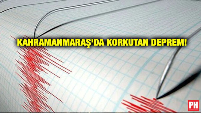 KAHRAMANMARAŞ’DA KORKUTAN DEPREM!