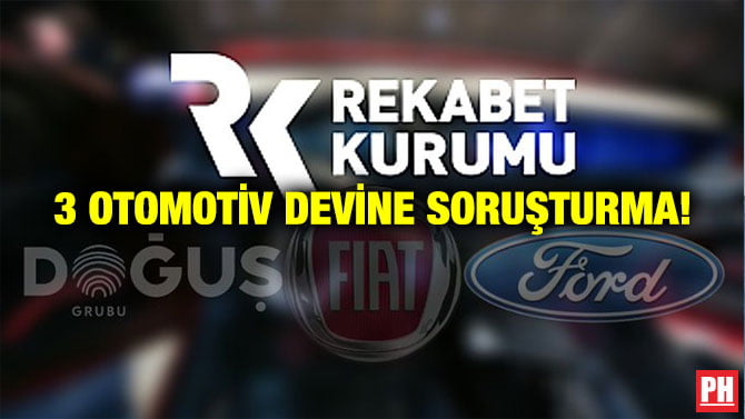 3 OTOMOTİV DEVİNE SORUŞTURMA!
