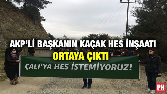 AKP’Lİ BAŞKANIN KAÇAK HES İNŞAATI ORTAYA ÇIKTI