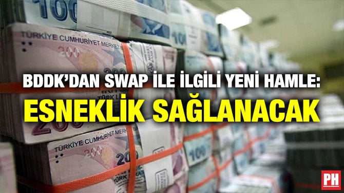 BDDK’DAN SWAP İLE İLGİLİ YENİ HAMLE: ESNEKLİK SAĞLANACAK