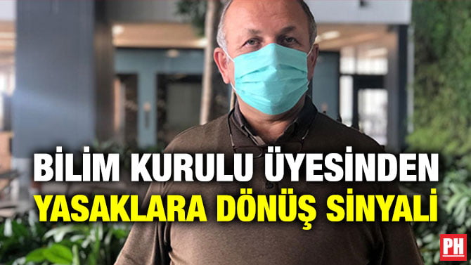BİLİM KURULU ÜYESİNDEN YASAKLARA DÖNÜŞ SİNYALİ
