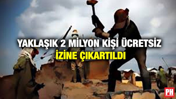 YAKLAŞIK 2 MİLYON İŞÇİ ÜCRETSİZ İZNE ÇIKARTILDI