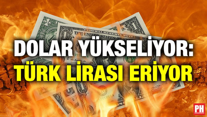 DOLAR YÜKSELİYOR: TÜRK LİRASI ERİYOR