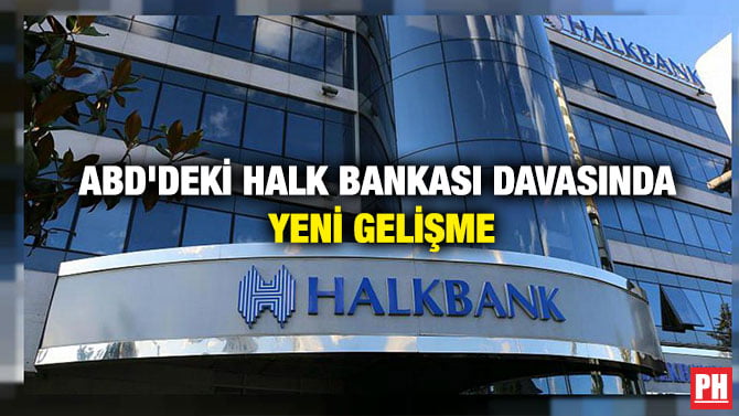 ABD’DEKİ HALK BANKASI DAVASINDA YENİ GELİŞME