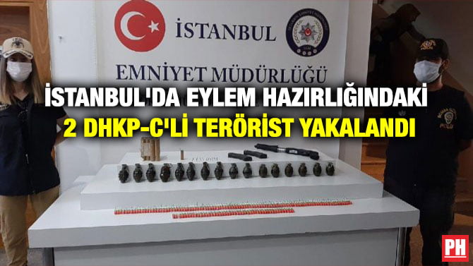 İSTANBUL’DA EYLEM HAZIRLIĞINDAKİ 2 DHKP-C’Lİ TERÖRİST YAKALANDI