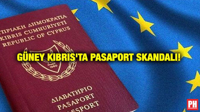 GÜNEY KIBRIS’TA PASAPORT SKANDALI!
