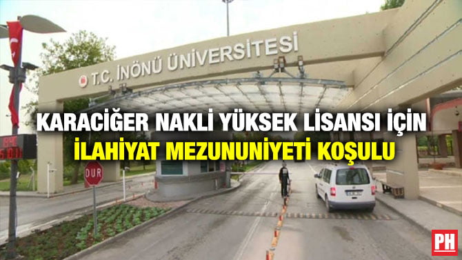 KARACİĞER NAKLİ YÜKSEK LİSANSI İÇİN İLAHİYAT MEZUNUNİYETİ KOŞULU