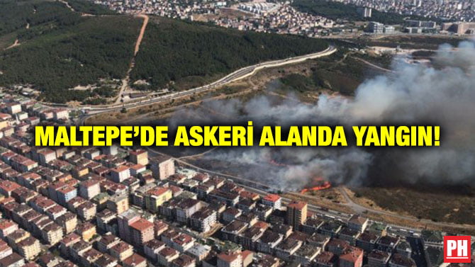 MALTEPE’DE ASKERİ ALANDA YANGIN!
