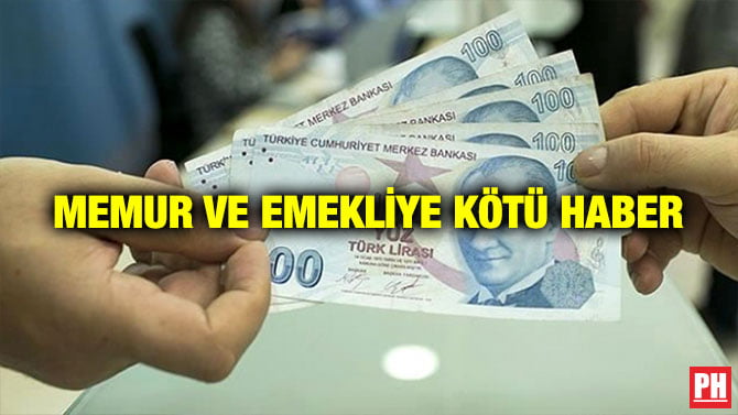 MEMUR VE EMEKLİYE KÖTÜ HABER