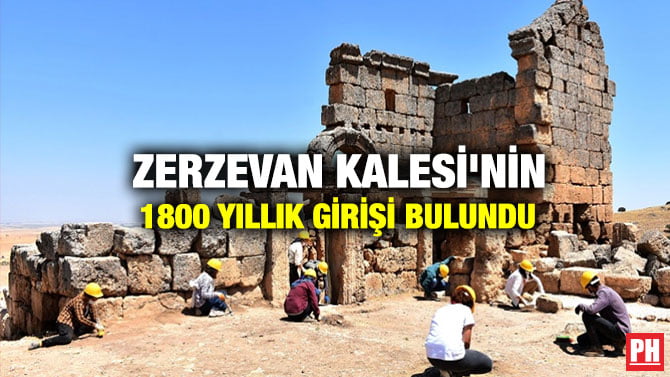ZERZEVAN KALESİ’NİN 1800 YILLIK GİRİŞİ BULUNDU