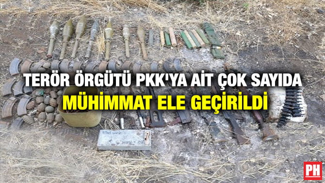 TERÖR ÖRGÜTÜ PKK’YA AİT ÇOK SAYIDA MÜHİMMAT ELE GEÇİRİLDİ