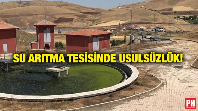 SU ARITMA TESİSİNDE USULSÜZLÜK!