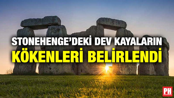 STONEHENGE’DEKİ DEV KAYALARIN KÖKENLERİ BELİRLENDİ