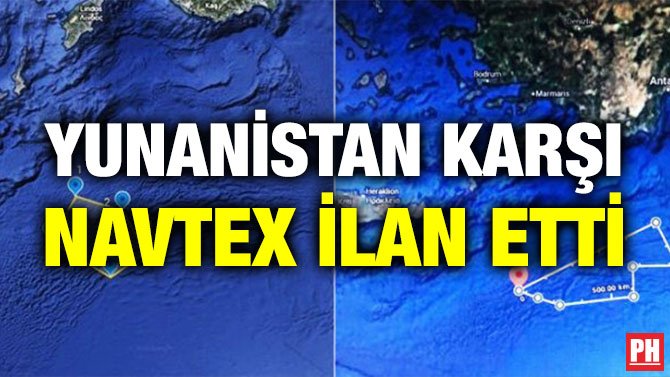 YUNANİSTAN KARŞI NAVTEX İLAN ETTİ