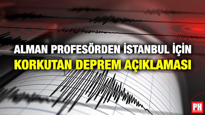 ALMAN PROFESÖRDEN İSTANBUL İÇİN KORKUTAN DEPREM AÇIKLAMASI