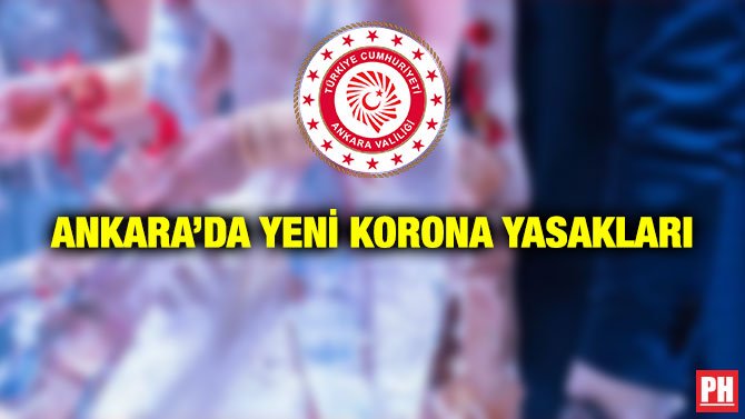 ANKARA’DA YENİ KORONA YASAKLARI