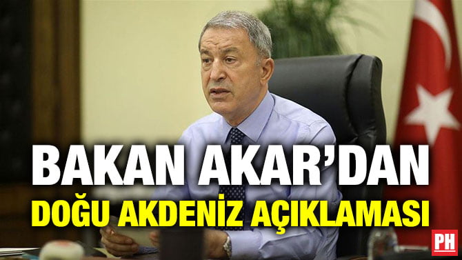 BAKAN AKAR’DAN DOĞU AKDENİZ AÇIKLAMASI