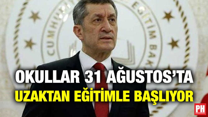 OKULLAR 31 AĞUSTOS’TA UZAKTAN EĞİTİMLE BAŞLIYOR
