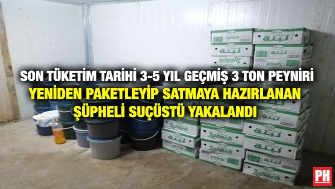 SON TÜKETİM TARİHİ 3-5 YIL GEÇMİŞ 3 TON PEYNİRİ YENİDEN PAKETLEYİP SATMAYA HAZIRLANAN ŞÜPHELİ SUÇÜSTÜ YAKALANDI