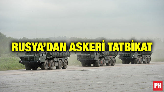 RUSYA’DAN ASKERİ TATBİKAT