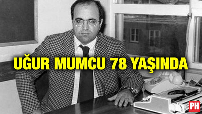 UĞUR MUMCU 78 YAŞINDA