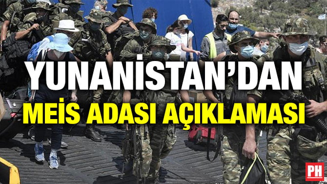 YUNANİSTAN’DAN MEİS ADASI AÇIKLAMASI