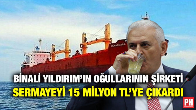 BİNALİ YILDIRIM’IN OĞULLARININ ŞİRKETİ SERMAYEYİ 15 MİLYON TL’YE ÇIKARDI