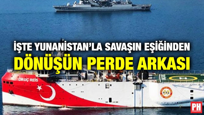 İŞTE YUNANİSTAN’LA SAVAŞIN EŞİĞİNDEN DÖNÜŞÜN PERDE ARKASI