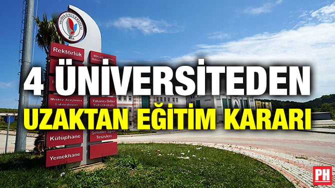 4 ÜNİVERSİTEDEN UZAKTAN EĞİTİM KARARI