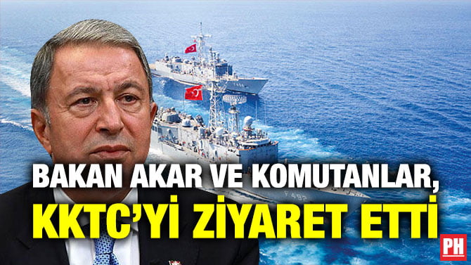 BAKAN AKAR VE KOMUTANLAR, KKTC’Yİ ZİYARET ETTİ