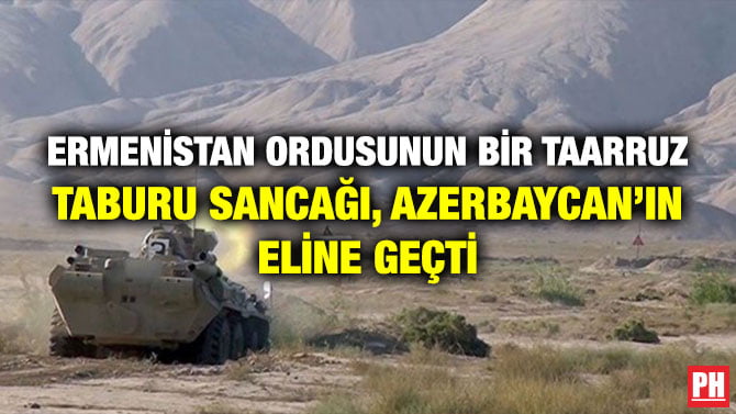 ERMENİSTAN ORDUSUNUN BİR TAARRUZ TABURU SANCAĞI, AZERBAYCAN’IN ELİNE GEÇTİ