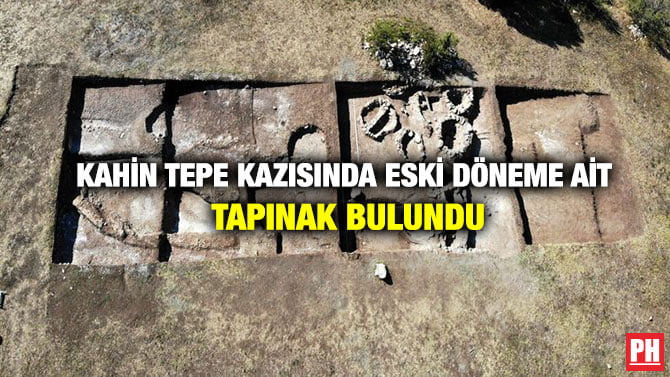 KAHİN TEPE KAZISINDA ESKİ DÖNEME AİT TAPINAK BULUNDU
