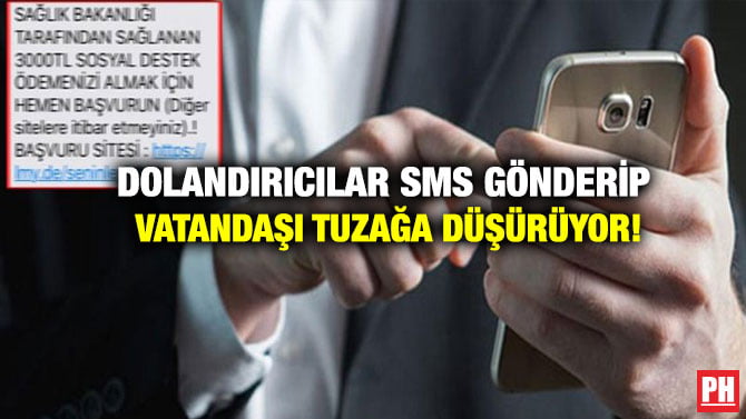 DOLANDIRICILAR SMS GÖNDERİP VATANDAŞI TUZAĞA DÜŞÜRÜYOR!