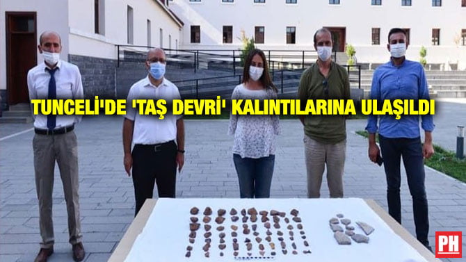 TUNCELİ’DE ‘TAŞ DEVRİ’ KALINTILARINA ULAŞILDI