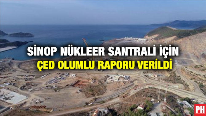 SİNOP NÜKLEER SANTRALİ İÇİN ÇED OLUMLU RAPORU VERİLDİ