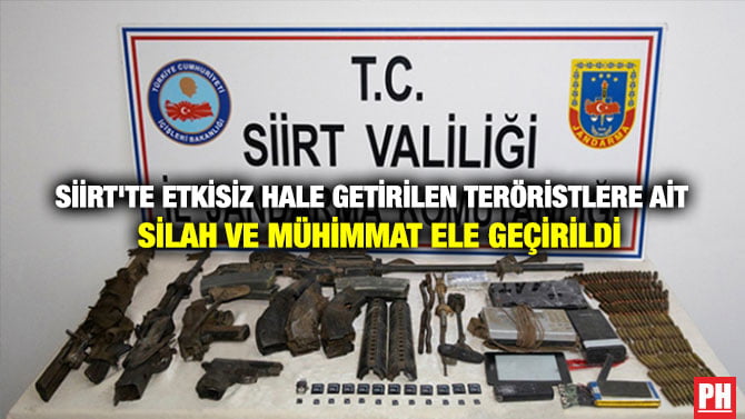 SİİRT’TE ETKİSİZ HALE GETİRİLEN TERÖRİSTLERE AİT  SİLAH VE MÜHİMMAT ELE GEÇİRİLDİ
