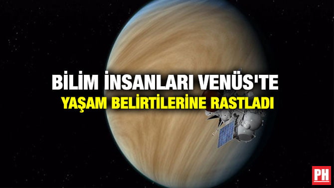 BİLİM İNSANLARI VENÜS’TE YAŞAM BELİRTİLERİNE RASTLADI
