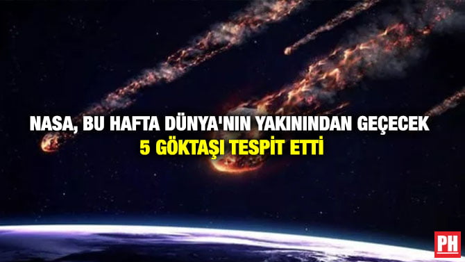 NASA, BU HAFTA DÜNYA’NIN YAKININDAN GEÇECEK 5 GÖKTAŞI TESPİT ETTİ