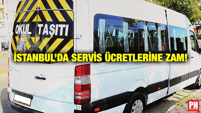 İSTANBUL’DA SERVİS ÜCRETLERİNE ZAM!